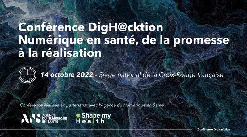 Conférence DigH@cktion - Numérique en santé, de la promesse à la réalisation