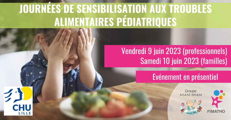 Prochaines journées de sensibilisation aux troubles alimentaires pédiatriques à Lille les 09 et 10 juin 2023 !