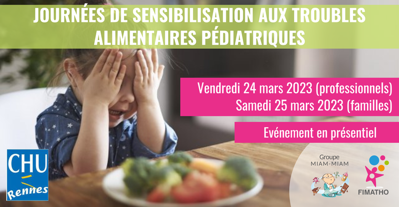 Prochaines journées de sensibilisation aux troubles alimentaires pédiatriques à Rennes les 24 et 25 mars 2023 !