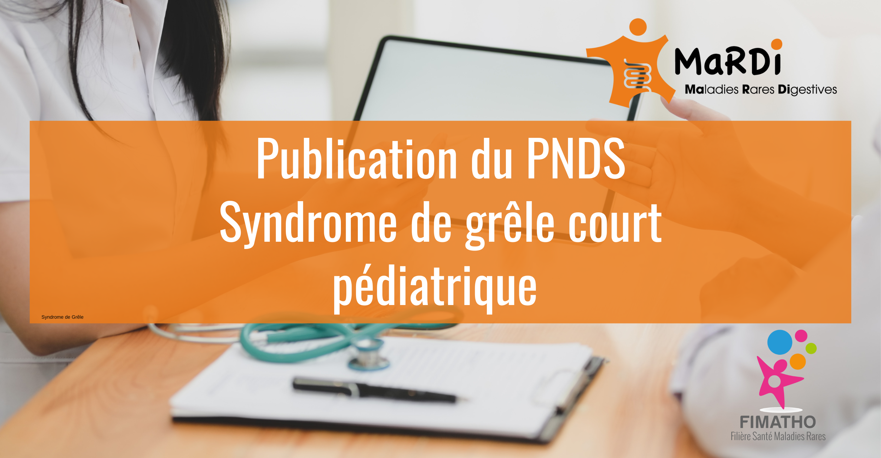 Le PNDS sur le Syndrome de grêle court pédiatrique est disponible