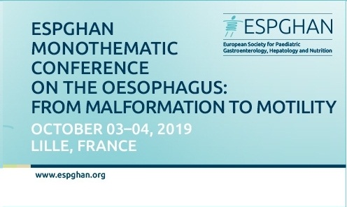 Congrès ESPGHAN : Monothematic Conference on the Oesophagus: From Malformation to Motility - Lille