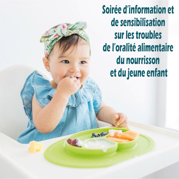Soirée d'information et de sensibilisation sur les troubles de l'oralité alimentaire chez le nourrisson et le jeune enfant