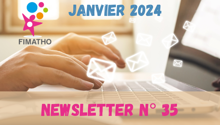 La newsletter FIMATHO n°35 janvier 2024  est disponible