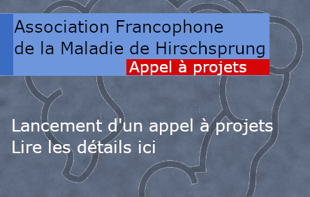 Appel à projets de l'association Francophone de la Maladie de Hirchprung