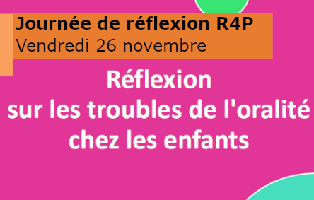 Journée de réflexion sur les troubles de l'oralité chez les enfants
