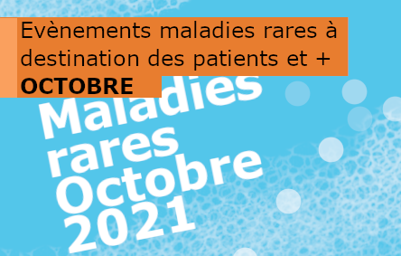 Evénements maladies rares : octobre 2021