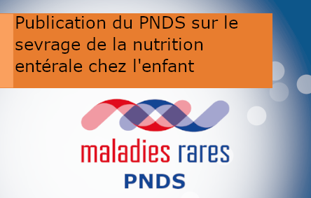 Publication du PNDS sur le sevrage de la nutrition entérale chez l'enfant